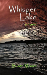 Title: Whisper Lake Susan Moore, Author: Susan Moore
