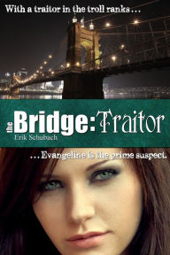 Title: The Bridge: Traitor, Author: Erik Schubach