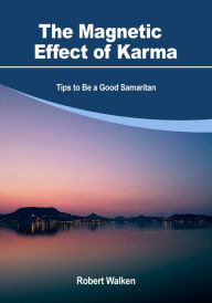 Title: The Magnetic Effect of Karma, Author: Robert Walken