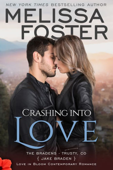 Crashing Into Love (Love in Bloom: The Bradens)