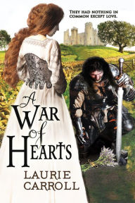 Title: A War of Hearts, Author: Laurie Carroll