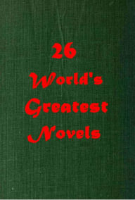 Title: 26 WORLD'S GREATEST NOVELS- Vicar of Wakefield Wilhelm Meister Sorrows of Young Werther Caleb Williams Undine Urania Joseph Andrews Amelia Tom Jones Waterloo Mill on the Floss Silas Marner Romola Felix Holt Adam Bede Castle Rackrent Mary Barton Cranford, Author: OLIVER GOLDSMITH