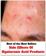 Title: Best of the best sellers Side Effects Of Hyaluronic Acid Products ( exercise, meditation, acupuncture, disease, digestive system, formula, medicine, remedy, fix, treatment, action, conduct, behavior, handling, gastrin, fitness, vitamins, healing, diet ), Author: Resounding Wind Publishing