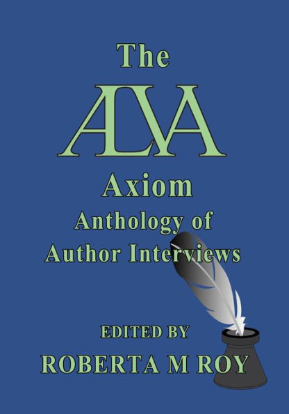 The ALVA Axiom Anthology of Author Interviews