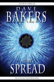 Title: The Spread: The Fifth Zak Steepleman Novel, Author: Dave Bakers