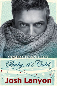 Title: Baby, it's Cold, Author: Josh Lanyon