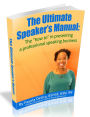 The Ultimate Speaker's Manual: The 