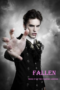 Title: Fallen (Book #7 of the Vampire Legends), Author: Emma Knight