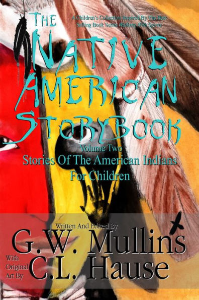 The Native American Story Book Volume Two - Stories Of The American Indians For Children