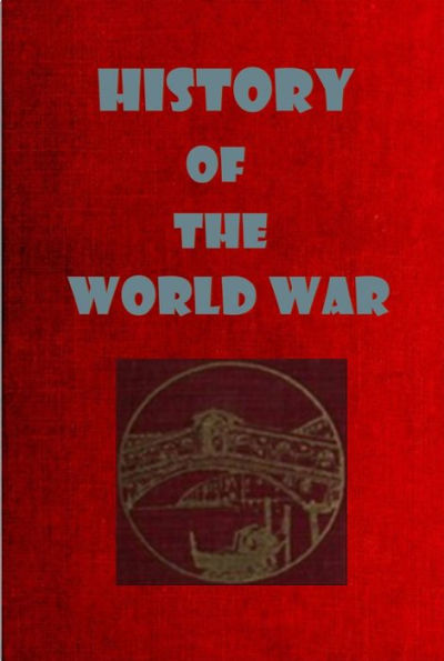 HISTORY OF THE WORLD WAR