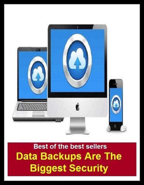 Best of the best sellers Data Backups Are The Biggest Security (Dossier, evidence, goods, info, input, knowledge, picture, statistics, testimony, abstracts, circumstances, compilations, conclusions, details.)