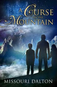 Title: A Curse on the Mountain, Author: Missouri Dalton