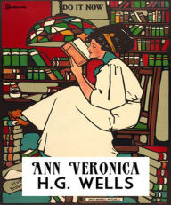 Title: Ann Veronica, Author: H. G. Wells