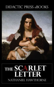 Title: The Scarlet Letter (Illustrated), Author: Nathaniel Hawthorne