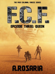 Title: F.C.F. Episode Three (Queen), Author: A Rosaria