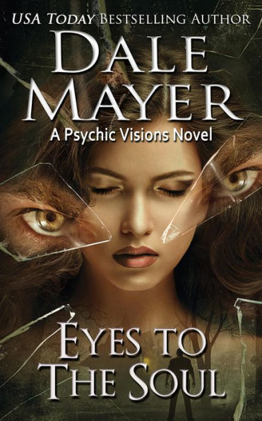 Eyes to the Soul (Psychic Visions Series #7)