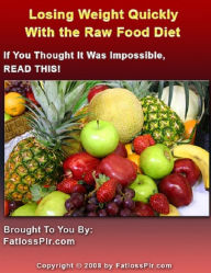 Title: Losing Weight Quickly With The Raw Food Diet, Author: Sam Lu