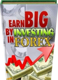 Title: eBook about Trading - Earn Big By Investing In Forex - Tips on How To Ensure You Receive Good Returns in Forex Trading (Best Earn Income Money eBook), Author: colin lian