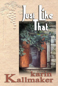 Title: Just Like That, Author: Karin Kallmaker