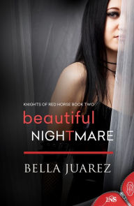 Title: Beautiful Nightmare, Author: Bella Juarez