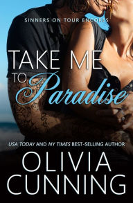 Title: Take Me to Paradise, Author: Olivia Cunning