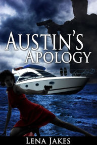 Title: Austin's Apology, Author: Lena Jakes