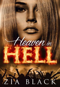 Title: Heaven In Hell, Author: Zia Black