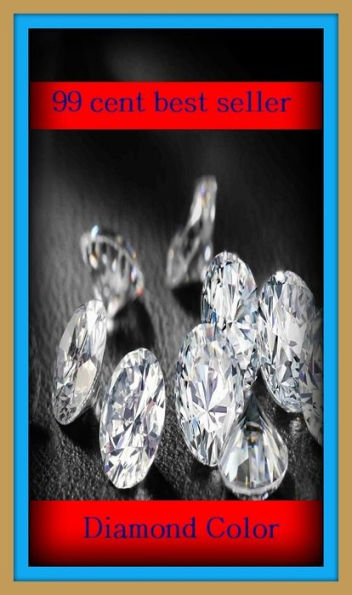 99 Cent Best Seller Diamond Color ( diamond, gem, jewel, rhinestone, allotrope, corundum, ice, lozenge, paragon, rhombus, rock, solitaire, zircon, bort, brilliant, jager )