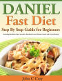 Daniel Fast Diet: Step By Step Guide for Beginners