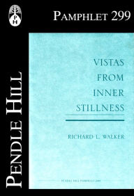 Title: Vistas from Inner Stillness, Author: Richard L. Walker