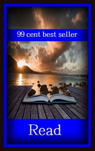 Title: 99 Cent Best Seller Read ( publisher, author, writer, novelist, biographer, dramatist, creator, instigator, maker, inventor, publish ), Author: Resounding Wind Publishing