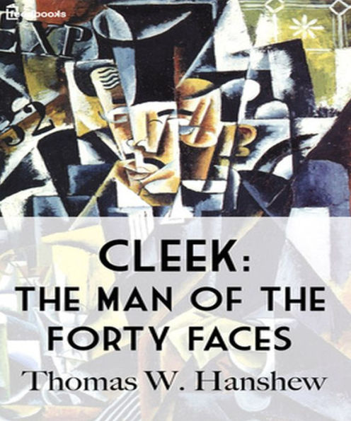 Cleek: the Man of the Forty Faces