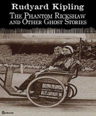 Title: The Phantom Rickshaw and Other Ghost Stories, Author: Rudyard Kipling