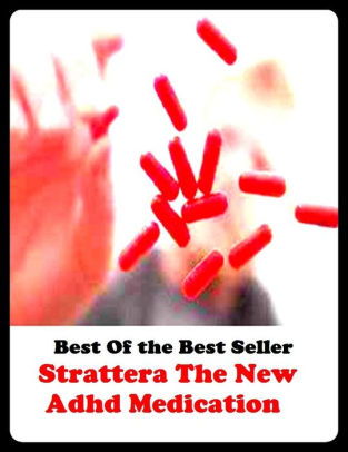 Exercise Is Adhd Medication >> Best Of The Best Sellers Strattera The New Adhd Medication Exercise Meditation Acupuncture Disease Digestive System Formula Medicine Remedy Exercise Is Adhd Medication >> Best Of The Best Sellers Strattera The New Adhd Medication Exercise Meditation Acupuncture Disease Digestive System Formula Medicine Remedy