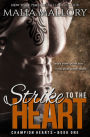 Strike to the Heart (MMA Sports Romance) (Champion Hearts Book 1)