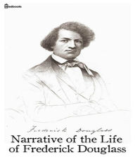 Title: Narrative of the Life of Frederick Douglass, Author: Frederick Douglass