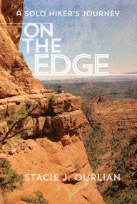 Title: On The Edge, Author: Stacie J. Ourlian