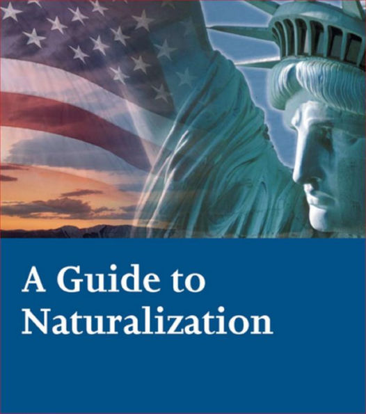 A Guide to Naturalization