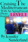 Level 1 Photo Journal Cruising The Mediterranean With An Aging Parent