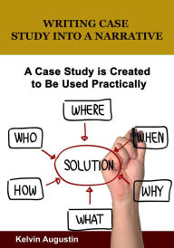 Title: Writing case study into a narrative, Author: Kelvin Augustin