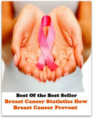 Title: Best of the best sellers Breast Cancer Statistics How Breast Ca ( exercise, meditation, acupuncture, disease, digestive system, formula, medicine, remedy, fix, treatment, action, conduct, behavior, handling, gastrin, fitness, vitamins ), Author: Resounding Wind Publishing