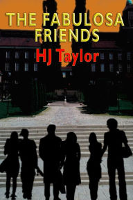 Title: The Fabulosa Friends, Author: HJ Taylor