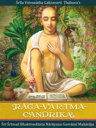 Title: Raga-vartma-candrika, Author: Sri Srimad Bhaktivedanta Narayana Gosvami Maharaja