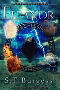 Title: Eleanor (The Books of the Five Book 1), Author: S F Burgess