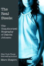 The Real Steele: The Unauthorized Biography of Dakota Johnson