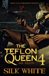 Title: The Teflon Queen PT 4, Author: Silk White