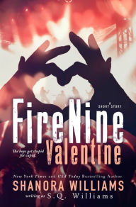 Title: FireNine Valentine: A Short Story, Author: Shanora Williams