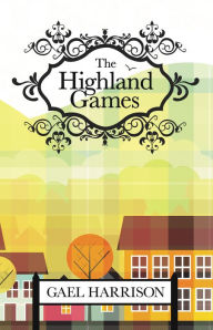 Title: Highland Games, Author: Gael Harrison