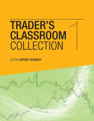 Title: Trader's Classroom Collection Volume 1, Author: Jeffrey Kennedy