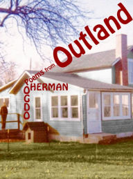 Title: Poems From Outland, Author: Herman Ogdo